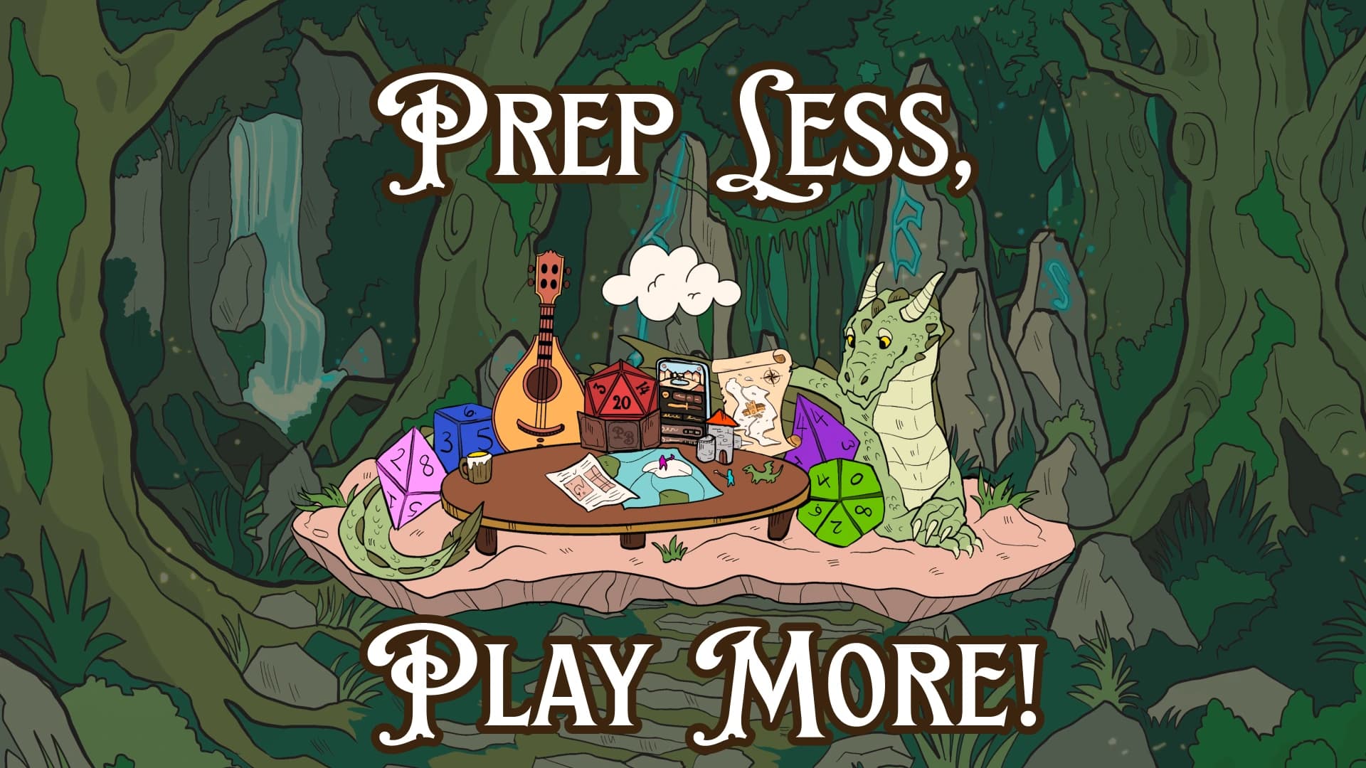 Illustration of a dragon at a game table in a forest, with the tagline “Prep Less, Play More!”